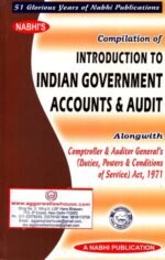 Nabhi's Compilation of Introduction to Indian Government Accounts & Audit Edition 2018