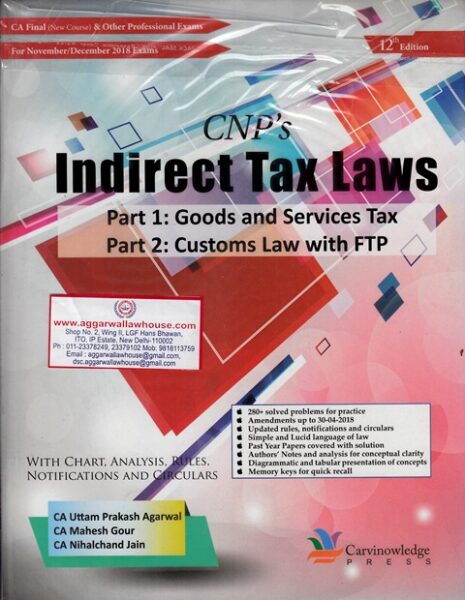 Carvinowledge Indirect Tax Laws GST & Customs Laws with FTP for CA Final New Course & Other Specialised by UTTAM PRAKASH AGARWAL Applicable for Nov & Dec 2018 Exams