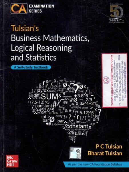 McGrawHill Business Mathematics, Logical Reasoning and Statistics For CA Foundation New Syllabus by PC TULSIAN & BHARAT TULSIAN Edition 2019