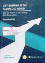 Wolters Kluwer Anti-Dumping In The Globalized World by BHUMIKA BILLA Edition 2019