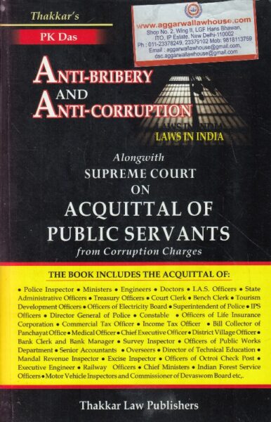 Thakkar's Anti-Bribery and Anti-Corruption Law in India by PK Das Edition 2019