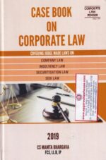 Corporate Law Adviser Case Book on Corporate Law by MAMTA BHARGAVA Edition 2019