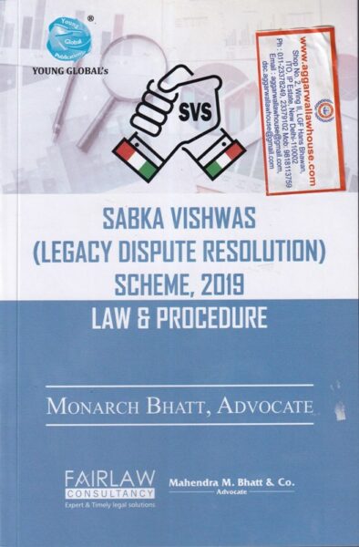 Young Global's Sabka Vishwas Legacy Dispute Resolution Scheme, 2019 Law & Procedure By ADVOCATE MONARCH BHAT October Edition 2019