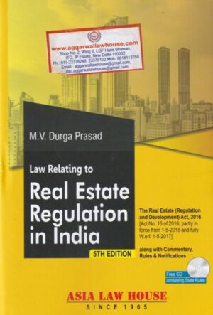 Asia Law House Law Relating to Real Estate Regulation in India by M V DURGA PRASAD Edition 2020