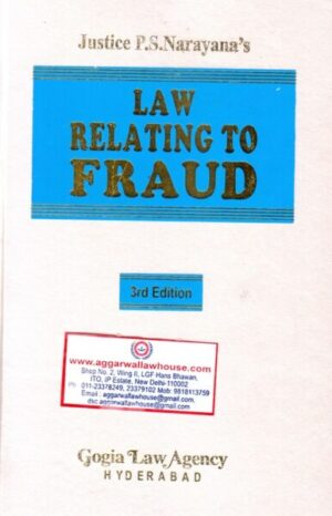 Gogia Law Agency Law Relating to Fraud by P S NARAYANA Edition 2017