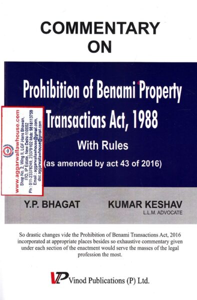 Vinod Publication Commentary on Prohibition of Benami Property Transaction Act, 1988 with Rules by Y P BHAGAT & KUMAR KESHAV Edition 2017