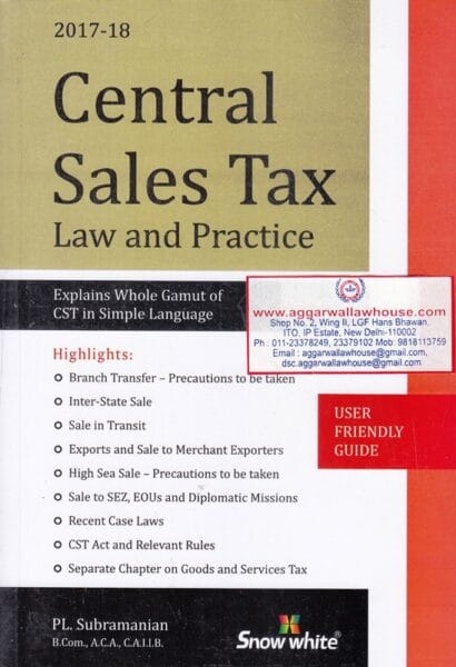Snow white Central Sales Tax Law and Practice by P L SUBRAMANIAN Edition 2017