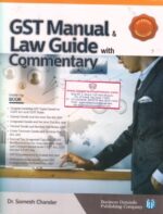 BDP GST Manual & Law Guide with Commentary by SOMESH CHANDER Edition 2017