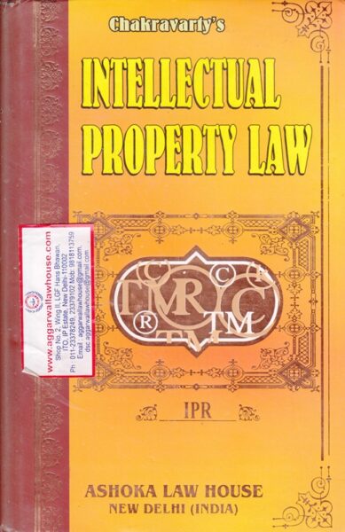Chakravarty's Intellectual Property Law Edition 2015