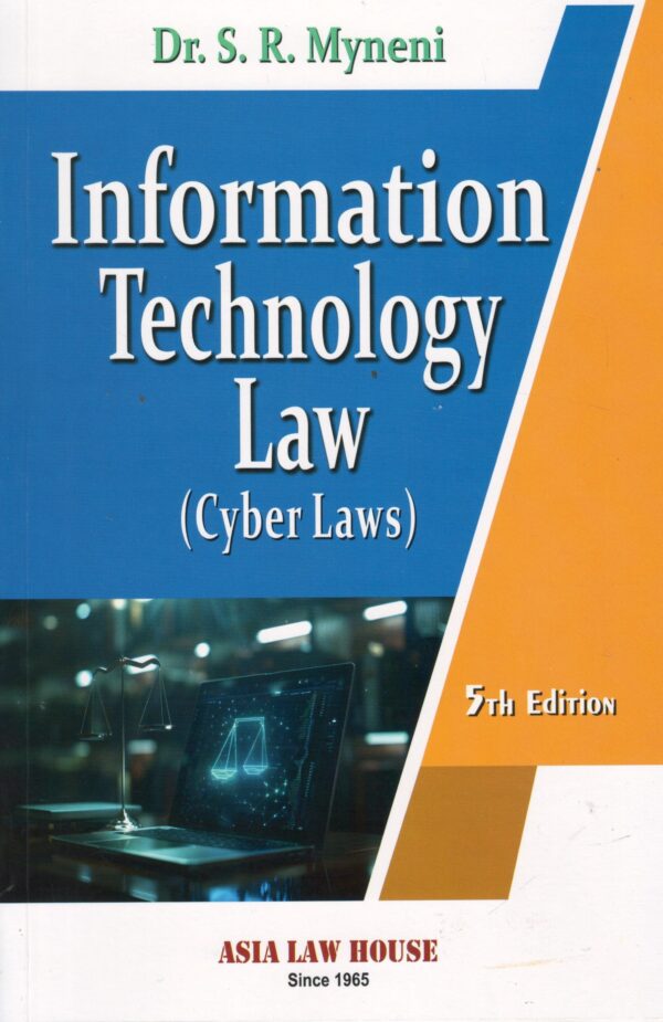 Asia's Information Technology Law (Cyber Laws) by SR MYNENI 5th Edition 2024-25