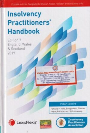 Lexis Nexis's Insolvency Practitioners Handbook Edition 7 (England,Wales & Scotland) 2019