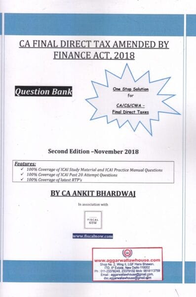 CA Final Direct Tax Amended by Finance Act 2018 QUESTION BANK Spiral Book by ANKIT BHARDWAJ Applicable for May 2019 Exams