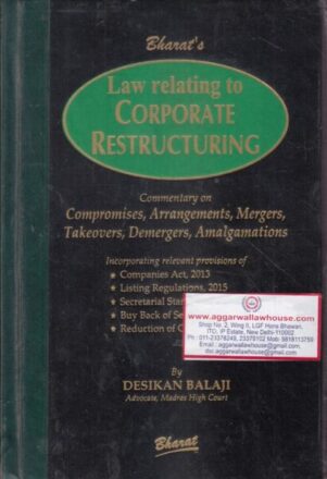 Bharat's Law Relating to Corporate Restructuring by DESIKAN BALAJI Edition 2019
