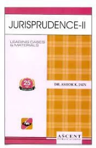 Ascent Jurisprudence II by ASHOK K JAIN Edition 2023