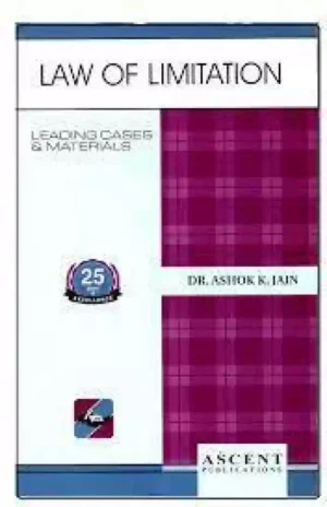 Ascent Publication Law of Limitation by ASHOK K JAIN Reprint Edition 2025