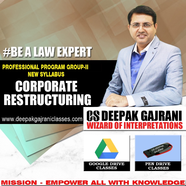 Pendrive Lectures Corporate Restructuring CS Professional Group 2 New Course Applicable for Dec 2019 Exam by Deepak Gajrani sir