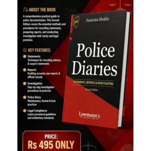 Lawmann's Police Diaries Statements, Reports & Investigation by Namrata Shukla 2nd Edition 2027