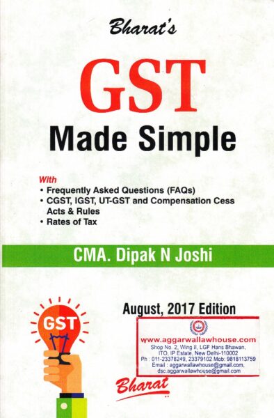 Bharat's GST Made Simple by DIPAK N JOSHI Edition 2017