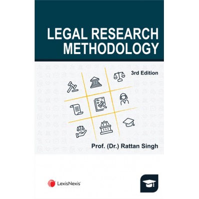 LexisNexis Legal Research Methodology by Rattan Singh Reprint Edition 2025
