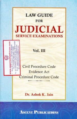 Ascent Publications Law Guide For Judicial Service Examinations Vol III by ASHOK K JAIN Edition 2023
