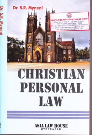 Asia's Christian Personal Law by SR MYNENI Edition 2017