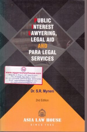 Asia's Public Interest Lawyering Legal AID and Para Legal Service by SR MYNENI Edition 2019