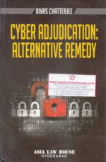 Asia's Cyber Adjudication Alternative Remedy by BIVAS CHATTERJEE Edition 2015