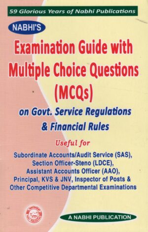 Nabhi's Examination Guide with Multiple Choice Questions on Govt. Service Regulations and Financial Rules by AJAY KUMAR GARG Edition 2025 (ENGLISH)
