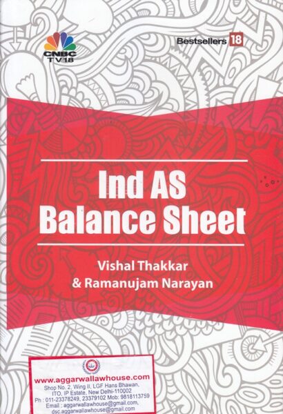 Bestsellers Ind AS Balance Sheet by VISHAL THAKKAR & RAMANUJAM NARAYAN Edition 2018