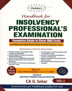 Commercial's Padhuka's Handbook for Insolvency Professional's Examination Complete Guide to Clear IBBI Exam (Set of 2 Vols) By G SEKAR 8th Edition 2025