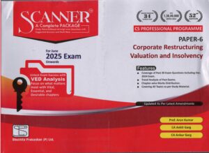 SHUCHITA SOLVED SCANNER CORPORATE RESTRUCTURING,VALUATION AND INSOLVENCY CS PROFESSIONAL PROGRAMME GROUP-II A(SYLLABUS 2022) PAPER-6 BY ARUN KUMAR & ANKIT GARG & ANKUR GARG APPLICABLE FOR JUNE.2025 EXAM