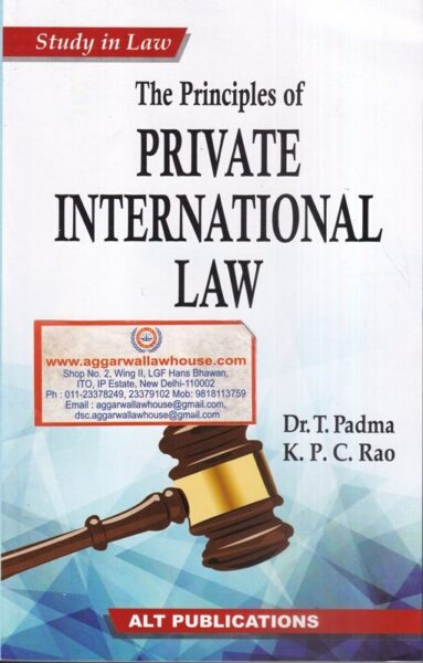 ALT Publications The Principles of Private International Law by DR T PADMA & K.P.C RAO Edition 2021