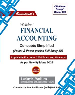 Commercial Welkins Financial Accounting Concepts Simplified Including Accounting Standards For CMA Inter (Gr - 01-Paper 6) Applicable for June 2024 & Onwards Examinations