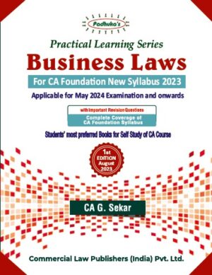 Commercial Practical Learning Series Business Laws For CA Foundation New Syllabus 2023 by G Sekar Applicable for May 2024 Exam