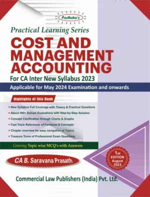 Commercial’s Padhuka’s Practical Series to Cost And Management Accounting for CA Inter New Syllabus 2023 By CA B SARAVANA PRASATH Applicable For May 2024 Exams