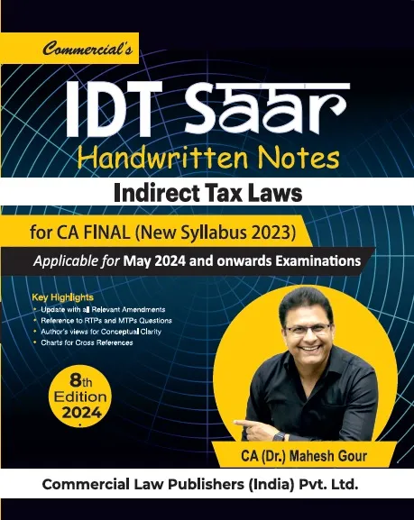 Commercial IDT Saar Handwritten Notes Indirect Tax Laws for CA Final New Syllabus 2023 by Mahesh Gour Applicable for May 2024 and Onwards Exam