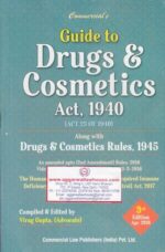 Commercial's Guide to Drugs & Cosmetics Act 1940 by VIRAG GUPTA Edition 2018