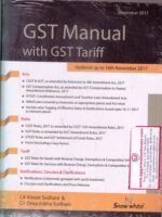 Snowwhite GST Manual with GST Tariff by VINEET SODHANI & DEEPSHIKHA SODHANI Edition 2019