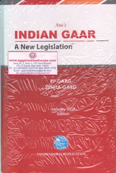 Young Global Publication Anu's INDIAN GAAR A New Legislation by RP GARG & SUNITA GARG Edition 2018