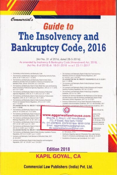 Commercial's Guide to The Insolvency and Bankruptcy Code 2016 by KAPIL GOYAL Edition 2018