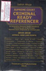 Thakkar Law Publications SATISH AHUJA Supreme Court Criminal Ready Referencer Edition 2010 - 2018