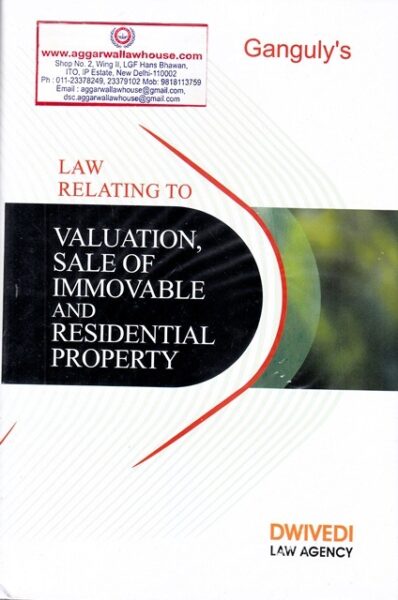 Dwivedi Law Agency GANGULY'S Law Relating to Valuation Sale of Immovable and Residential Property Edition 2018