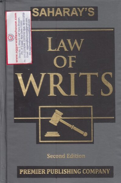 Orient Publishing Company SAHARAY'S Law of Writs Edition 2018