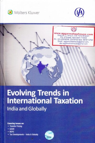 Wolters Kluwer Evolving Trends in International Taxation India and Globally Edition 2018