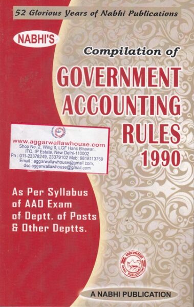 Nabhi's Compilation of Government Accounting Rules 1990 by AJAY KUMAR GARG Edition 2018