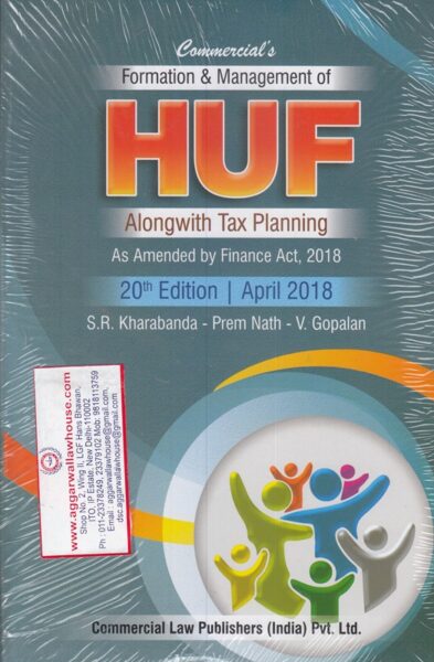 Commercial Formation and Management of  HUF Alongwith Tax Planning by SR KHARABANDA & PREM NATH & V GOPALAN Edition 2018