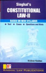 Singhal's Constitutional law II by KRISHAN KESHAV Edition 2019