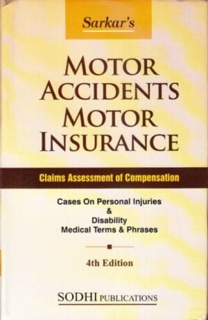 Sodhi Publication Sarkar Motor Accidents Motor Insurance CLAIMS Assessment of Compensation Set of 2 Vols Edition 2024
