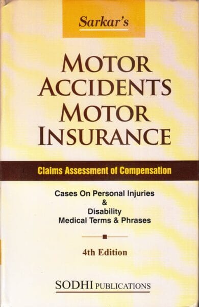 Sodhi Publication Sarkar Motor Accidents Motor Insurance CLAIMS Assessment of Compensation Set of 2 Vols Edition 2024