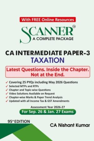 Shuchita Solved Sacanner Taxation for CA Intermediate Paper-3 by Nishant Kumar Applicable for May Sept.2026/Jan.2027 Exam